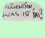 Pr&auml;vention, was ist das?