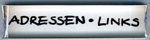 Adressen und Links